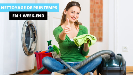 Le grand nettoyage de printemps : comment organiser votre maison en un week-end